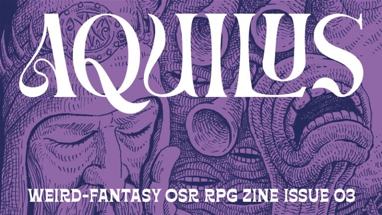Aquilus Weird-Fantasy RPG Zine Issue 3 Up On Kickstarter