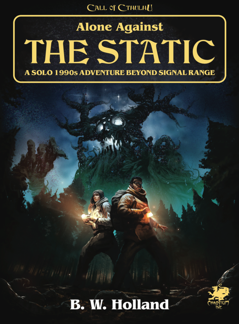 Chaosium Releases “Alone Against the Static” in Hardcover: A Solo Call of Cthulhu Adventure