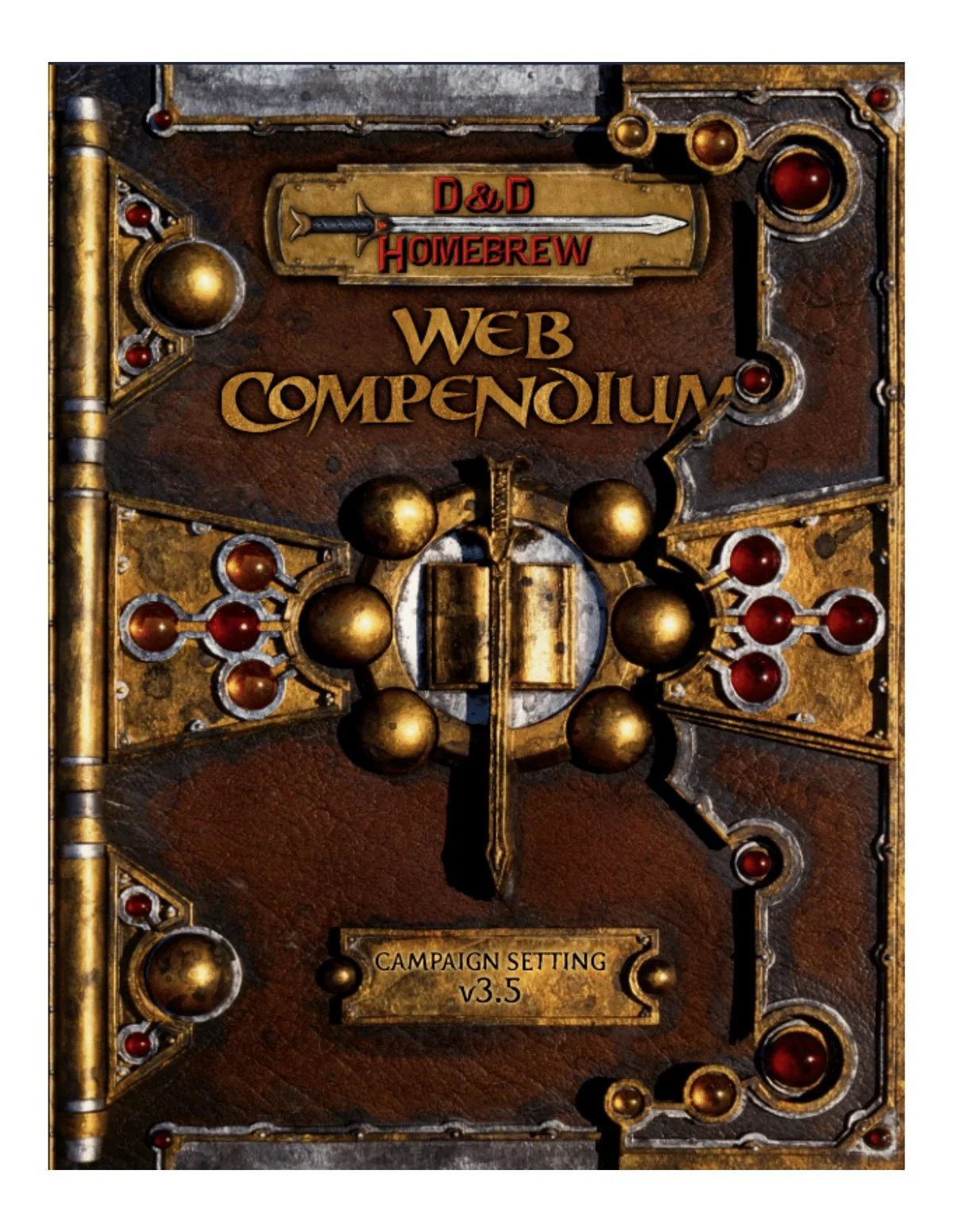 The image depicts a book cover titled "D&D Homebrew Web Compendium" adorned with ornate golden designs and red gemstones, evoking a medieval artifact. It features the text "Campaign Setting V3.5," hinting at an archive of Lost 3.5e Content for DnD enthusiasts.