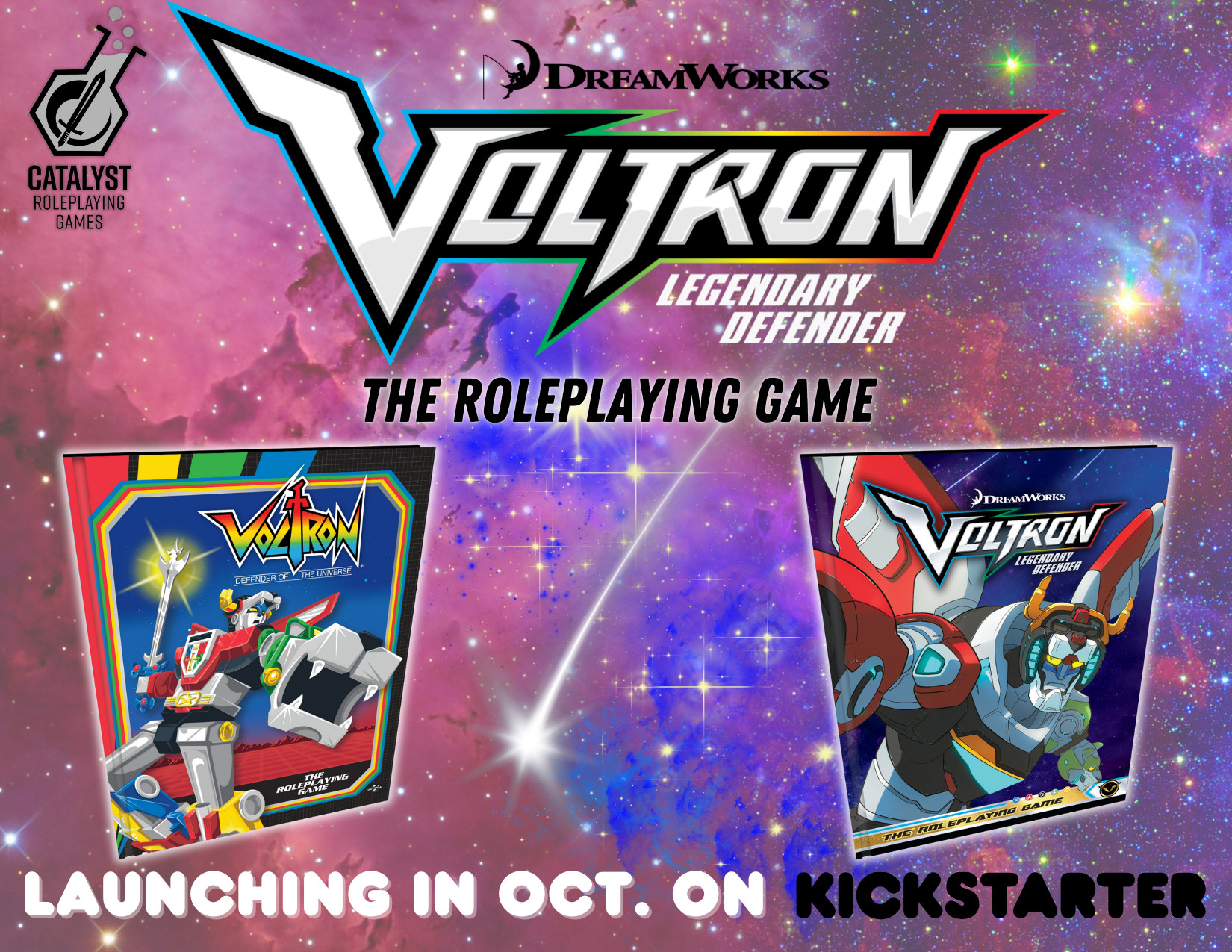 Experience the epic adventure as you dive into "Voltron: Legendary Defender - The Roleplaying Game" by Catalyst Game Labs. This promotional image showcases two stunning book covers set against a cosmic backdrop, heralding the Kickstarter launch this October. Join the battle and defend the universe!